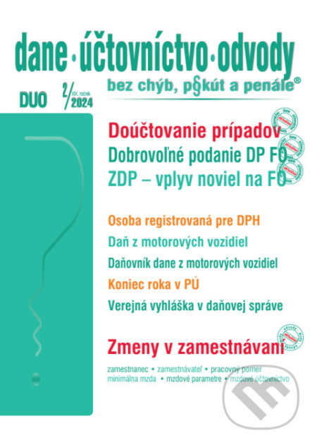 Kniha: Dane, účtovníctvo, odvody bez chýb, pokút a penále č. 2 / 2024 - Podanie DP dobrovoľne (Poradca s.r.o.). Poradca s.r.o., 2024 Kniha: Dane, účtovníctvo, odvody bez chýb, pokút a penále č. 2 / 2024 - Podanie DP dobrovoľne (Poradca s.r.o.). Poradca s.r.o., 2024