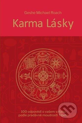 Kniha: Karma lásky (Geshe Michel Roach). Holík Jaroslav, 2023 Kniha: Karma lásky (Geshe Michel Roach). Holík Jaroslav, 2023