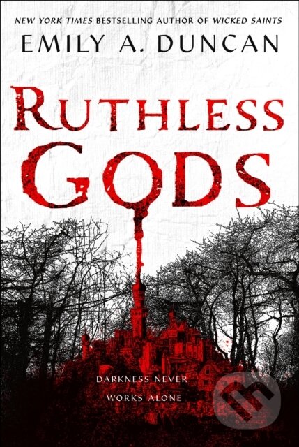Ruthless Gods - Emily A. Duncan, St. Martin´s Press, 2020