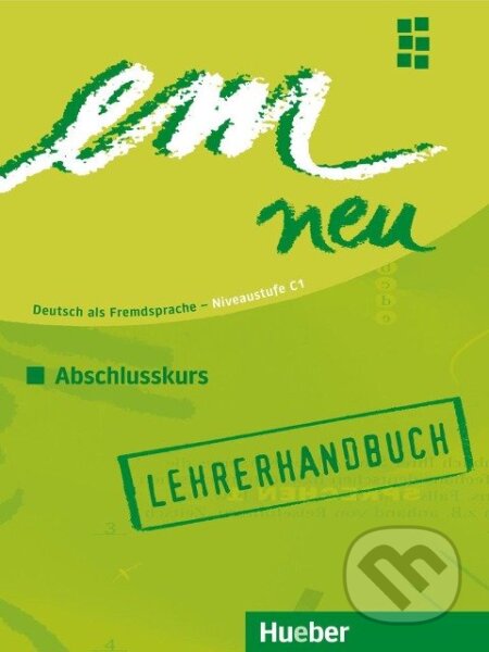 Kniha: em neu 2008 Abschlusskurs Lehrerhandbuch (Jutta Orth-Chambah). Max Hueber Verlag Kniha: em neu 2008 Abschlusskurs Lehrerhandbuch (Jutta Orth-Chambah). Max Hueber Verlag