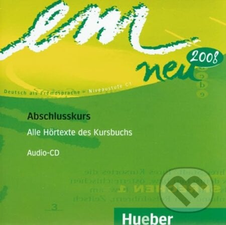 em neu 2008 Abschlusskurs: 1 Audio-CD zu Kurs- und Arbeitsbuch C1 - Michaela Perlmann-Balme, Max Hueber Verlag