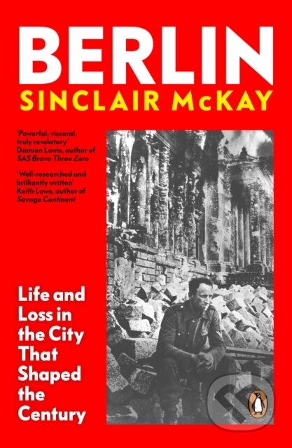 Kniha: Berlin (Sinclair Mckay). Penguin Books, 2023 Kniha: Berlin (Sinclair Mckay). Penguin Books, 2023