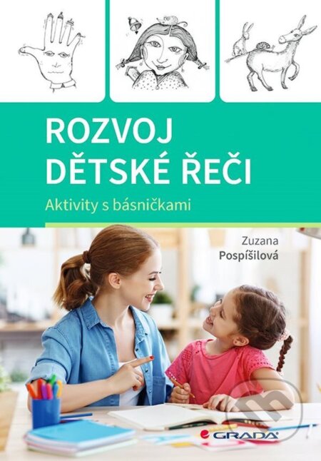 E-kniha: Rozvoj dětské řeči (Zuzana Pospíšilová). Grada, 2023 E-kniha: Rozvoj dětské řeči (Zuzana Pospíšilová). Grada, 2023