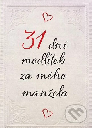 Kniha: 31 dní modliteb za mého manžela (Christian Project Support). Christian Project Support, 2023 Kniha: 31 dní modliteb za mého manžela (Christian Project Support). Christian Project Support, 2023