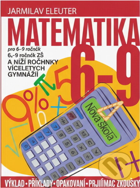 Kniha: Matematika 6-9 pro vyšší stupeň ZŠ a nižší ročníky víceletých gymnázií (Jaroslav Eisler). Fragment, 1999 Kniha: Matematika 6-9 pro vyšší stupeň ZŠ a nižší ročníky víceletých gymnázií (Jaroslav Eisler). Fragment, 1999