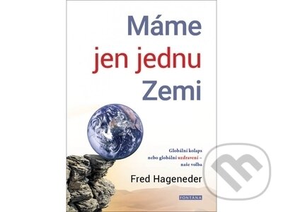 Kniha: Máme jen jednu Zemi! (Fred Hageneder). Fontána, 2023 Kniha: Máme jen jednu Zemi! (Fred Hageneder). Fontána, 2023