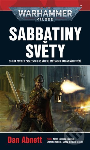 E-kniha: Sabbatiny světy - Warhammer 40 000 (Dan Abnett). Polaris, 2023 E-kniha: Sabbatiny světy - Warhammer 40 000 (Dan Abnett). Polaris, 2023