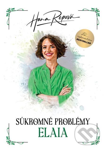 E-kniha: Súkromné problémy: Elaia (Hana Repová). BESTSELLER E-kniha: Súkromné problémy: Elaia (Hana Repová). BESTSELLER