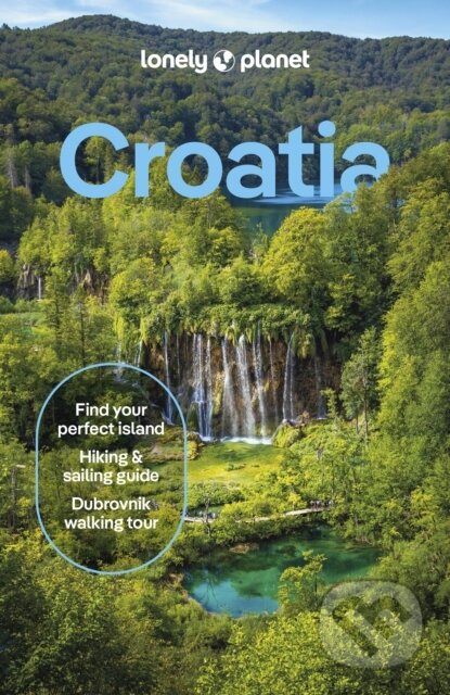 Kniha: Croatia (Anja Mutic, Isabel Putinja a Lucie Grace). Lonely Planet, 2024 Kniha: Croatia (Anja Mutic, Isabel Putinja a Lucie Grace). Lonely Planet, 2024