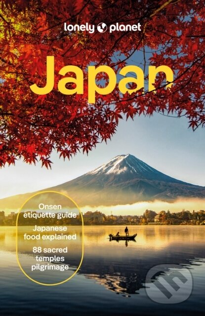 Kniha: Japan (Lonely Planet). Lonely Planet, 2024 Kniha: Japan (Lonely Planet). Lonely Planet, 2024