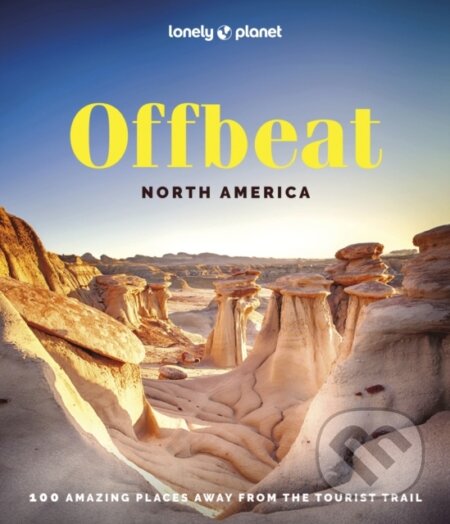 Offbeat North America, Lonely Planet, 2024