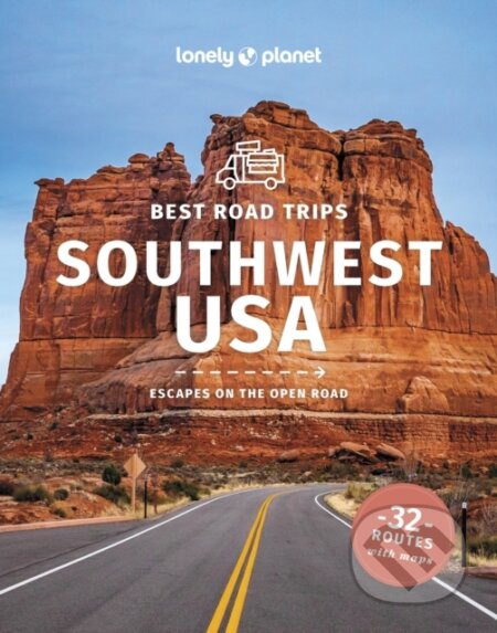 Kniha: Best Road Trips Southwest USA (Alison Bing, Amy C Balfour, Anthony Ham, Benedict Walker, Carolyn McCarthy, Christopher Pitts, Hugh McNaughtan, Ryan Ver Berkmoes a Stephen Lioy). Lonely Planet, 2024 Kniha: Best Road Trips Southwest USA (Alison Bing, Amy C Balfour, Anthony Ham, Benedict Walker, Carolyn McCarthy, Christopher Pitts, Hugh McNaughtan, Ryan Ver Berkmoes a Stephen Lioy). Lonely Planet, 2024