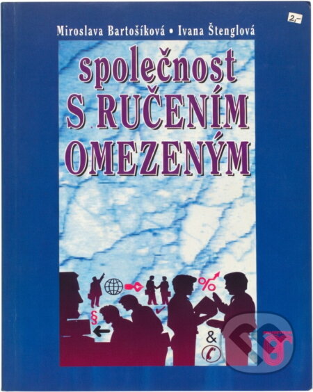 Kniha: Společnost s ručením omezeným (Miroslava Bartošíková a Ivana Štenglová). Prospektrum, 1994 Kniha: Společnost s ručením omezeným (Miroslava Bartošíková a Ivana Štenglová). Prospektrum, 1994