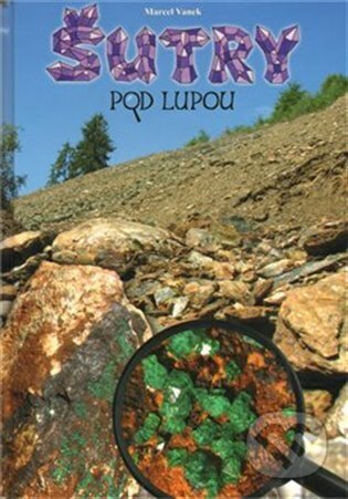 Kniha: Šutry pod lupou (Marcel Vanek). Milahelp, 2023 Kniha: Šutry pod lupou (Marcel Vanek). Milahelp, 2023