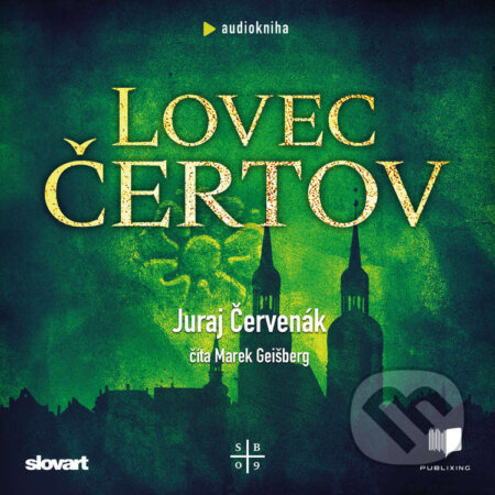 Audiokniha: Lovec čertov (Juraj Červenák). Publixing, Slovart, 2023 Audiokniha: Lovec čertov (Juraj Červenák). Publixing, Slovart, 2023