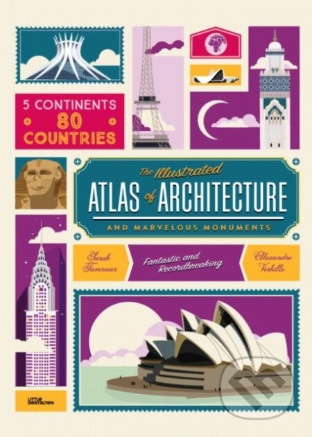 Kniha: Atlas of Architecture and Marvellous Monuments (Alexandre Verhille a Sarah Tavernier). Gestalten Verlag, 2016 Kniha: Atlas of Architecture and Marvellous Monuments (Alexandre Verhille a Sarah Tavernier). Gestalten Verlag, 2016