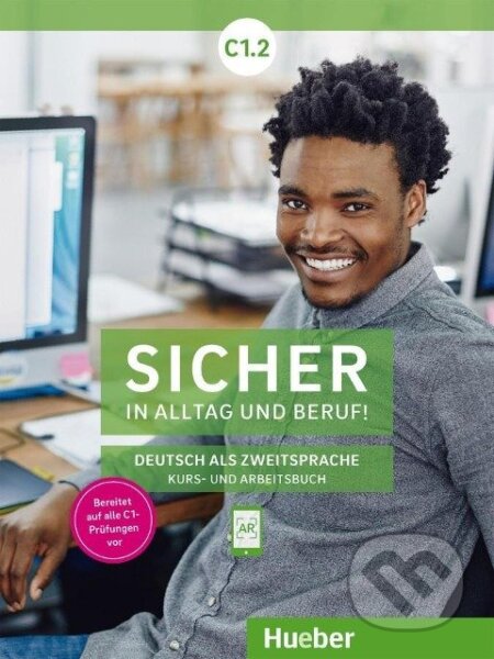 Sicher in Alltag und Beruf! C1.2. Kursbuch + Arbeitsbuch - Susanne Schwalb, Penguin Books