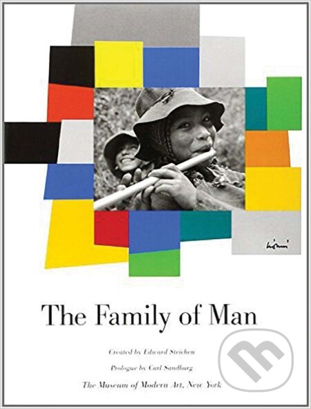 Kniha: The Family of Man (Edward Steichen). The Museum of Modern Art, 1996 Kniha: The Family of Man (Edward Steichen). The Museum of Modern Art, 1996