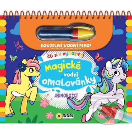 Kniha: Jednorožci - Čti a vybarvuj Magické vodní omalovánky (SUN). SUN, 2023 Kniha: Jednorožci - Čti a vybarvuj Magické vodní omalovánky (SUN). SUN, 2023