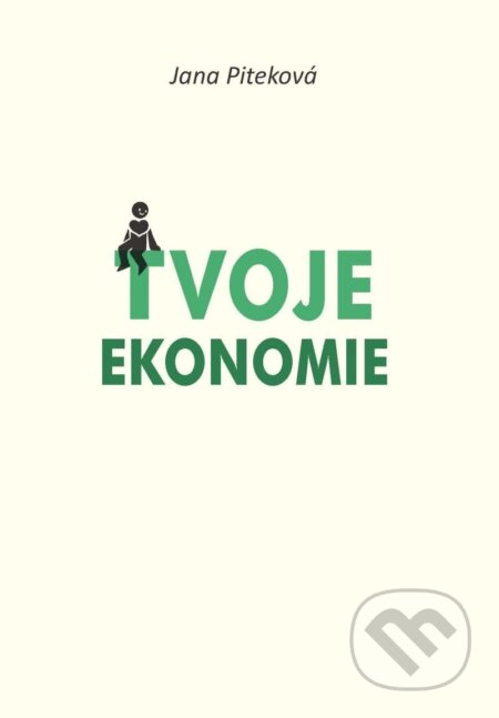 Kniha: Tvoje ekonomie (Jana Piteková). Spolok Slovákov v Poľsku, 2023 Kniha: Tvoje ekonomie (Jana Piteková). Spolok Slovákov v Poľsku, 2023