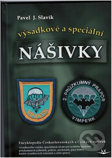 Kniha: Nášivky - výsadkové a speciální (Pavel Slavík). Svět křídel, 2023 Kniha: Nášivky - výsadkové a speciální (Pavel Slavík). Svět křídel, 2023