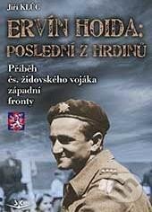 Kniha: Ervín Hoida: poslední z hrdinů (Jiří Klůc). Svět křídel, 2023 Kniha: Ervín Hoida: poslední z hrdinů (Jiří Klůc). Svět křídel, 2023