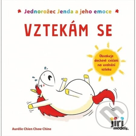 Kniha: Jednorožec Jenda a jeho emoce - Vztekám se (Jiří Models). Jiří Models, 2023 Kniha: Jednorožec Jenda a jeho emoce - Vztekám se (Jiří Models). Jiří Models, 2023