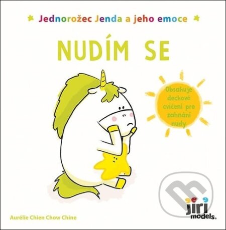 Kniha: Jednorožec Jenda a jeho emoce - Nudím se (Jiří Models). Jiří Models, 2023 Kniha: Jednorožec Jenda a jeho emoce - Nudím se (Jiří Models). Jiří Models, 2023
