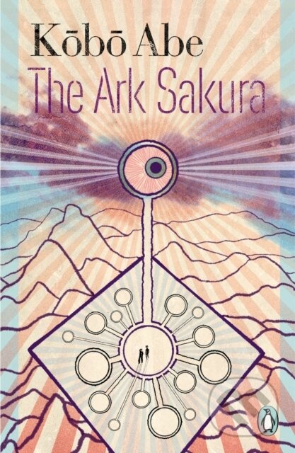 Kniha: The Ark Sakura (Kobo Abe). Penguin Books, 2023 Kniha: The Ark Sakura (Kobo Abe). Penguin Books, 2023