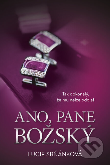 Kniha: Ano, pane Božský (Lucie Srňánková). Fortuna Libri ČR, 2024 Kniha: Ano, pane Božský (Lucie Srňánková). Fortuna Libri ČR, 2024