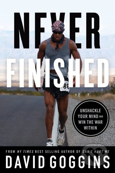 Kniha: Never Finished (David Goggins). Lioncrest Publishing, 2022 Kniha: Never Finished (David Goggins). Lioncrest Publishing, 2022