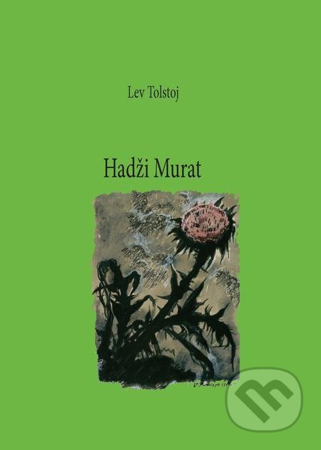 E-kniha: Hadži Murat (Lev Tolstoj). Eurobooks, 2023 E-kniha: Hadži Murat (Lev Tolstoj). Eurobooks, 2023