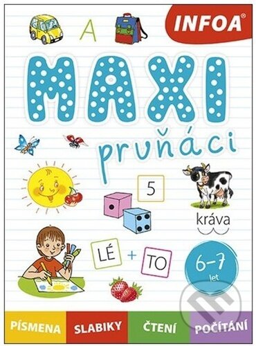 Kniha: Maxi prvňáci (INFOA). INFOA, 2023 Kniha: Maxi prvňáci (INFOA). INFOA, 2023
