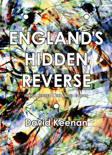 Kniha: England's Hidden Reverse (David Keenan). Strange Attractor, 2023 Kniha: England's Hidden Reverse (David Keenan). Strange Attractor, 2023