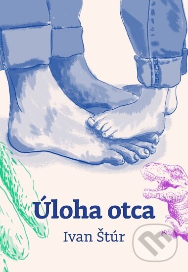 Kniha: Úloha otca (Ivan Štúr), 2023 Kniha: Úloha otca (Ivan Štúr), 2023