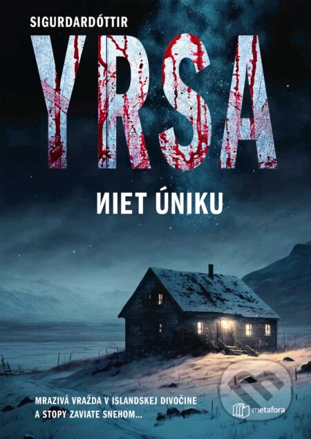 Kniha: Niet úniku (Yrsa Sigurdardóttir). Metafora, 2024 Kniha: Niet úniku (Yrsa Sigurdardóttir). Metafora, 2024