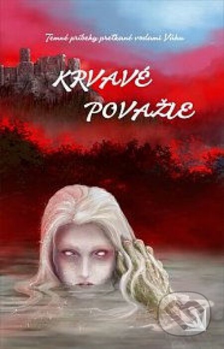 Kniha: Krvavé Považie (Autorský kolektiv). Hydra, 2023 Kniha: Krvavé Považie (Autorský kolektiv). Hydra, 2023