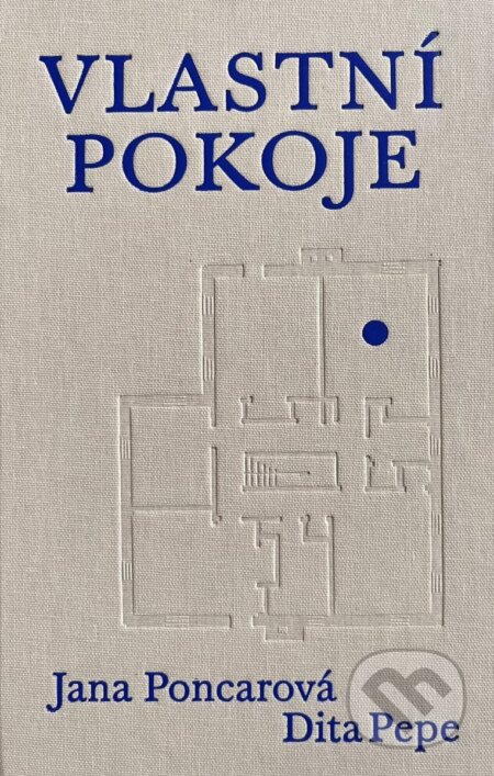 Kniha: Vlastní pokoje (Dita Pepe a Jana Poncarová). wo-men, 2023 Kniha: Vlastní pokoje (Dita Pepe a Jana Poncarová). wo-men, 2023