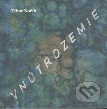 Kniha: Vnútrozemie (Tibor Kočík). Vydavateľstvo Spolku slovenských spisovateľov, 2023 Kniha: Vnútrozemie (Tibor Kočík). Vydavateľstvo Spolku slovenských spisovateľov, 2023