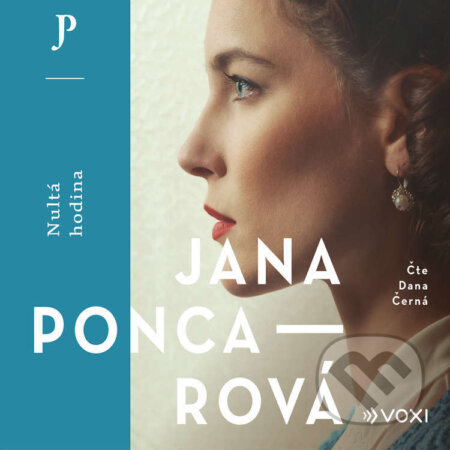 Audiokniha: Nultá hodina (Jana Poncarová). Voxi, 2023 Audiokniha: Nultá hodina (Jana Poncarová). Voxi, 2023