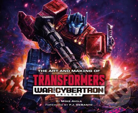 Kniha: The Art and Making of Transformers (Mike Avila). Viz Media, 2022 Kniha: The Art and Making of Transformers (Mike Avila). Viz Media, 2022
