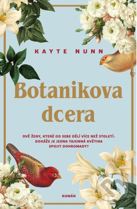 Kniha: Botanikova dcera (Kayte Nunn). Kontrast, 2024 Kniha: Botanikova dcera (Kayte Nunn). Kontrast, 2024