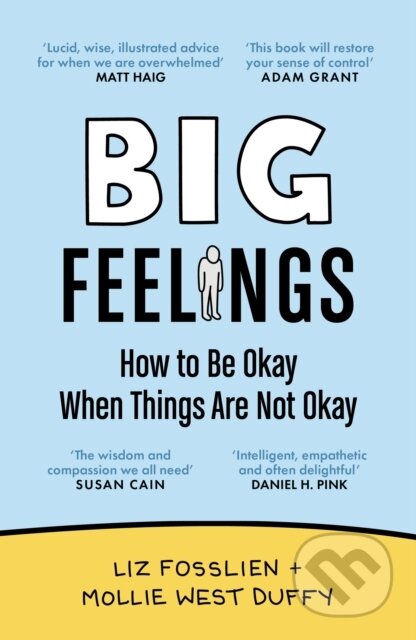 Kniha: Big Feelings (Liz Fosslien a Mollie West Duffy). Canongate Books, 2024 Kniha: Big Feelings (Liz Fosslien a Mollie West Duffy). Canongate Books, 2024