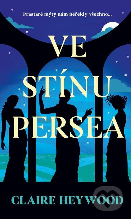 E-kniha: Ve stínu Persea (Claire Heywood). Ikar CZ, 2024 E-kniha: Ve stínu Persea (Claire Heywood). Ikar CZ, 2024