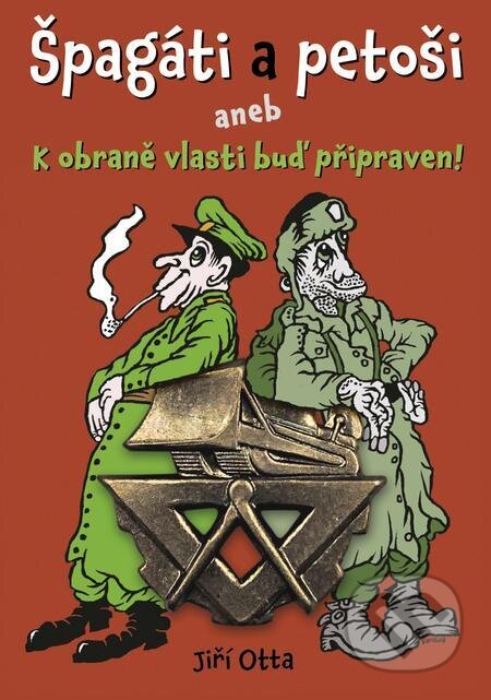 E-kniha: Špagáti a petoši (Jiří Otta). Naše vojsko, 2023 E-kniha: Špagáti a petoši (Jiří Otta). Naše vojsko, 2023