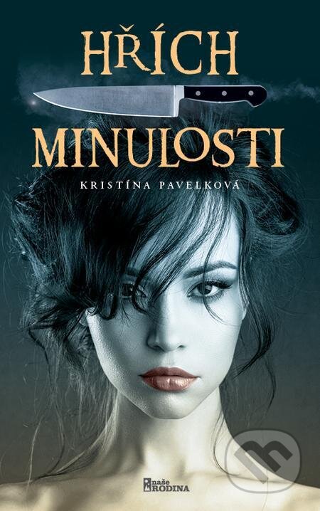 E-kniha: Hřích minulosti (Kristína Pavelková). Naše vojsko, 2023 E-kniha: Hřích minulosti (Kristína Pavelková). Naše vojsko, 2023