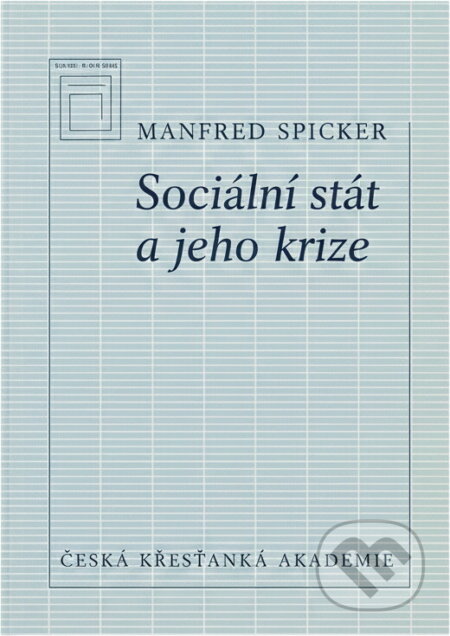 Kniha: Sociální stát a jeho krize (Manfred Spieker). Česká křesťanská akademie, 1996 Kniha: Sociální stát a jeho krize (Manfred Spieker). Česká křesťanská akademie, 1996