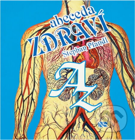 Kniha: Abeceda zdraví (Stephan Pfandl). NS Svoboda, 1999 Kniha: Abeceda zdraví (Stephan Pfandl). NS Svoboda, 1999