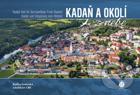Kniha: Kadaň a okolí z nebe (Radka Srněnská). Malované Mapy, 2023 Kniha: Kadaň a okolí z nebe (Radka Srněnská). Malované Mapy, 2023