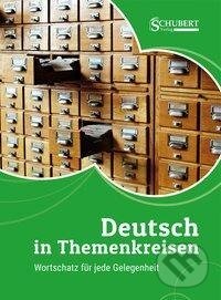 Kniha: Deutsch in Themenkreisen (Schubert). Schubert Kniha: Deutsch in Themenkreisen (Schubert). Schubert